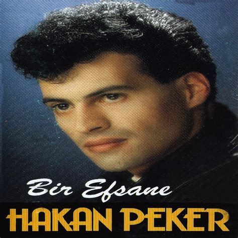 Hakan Peker Bir Efsane (1989) Hakan Peker'in ilk albümü Nisan 1989 .